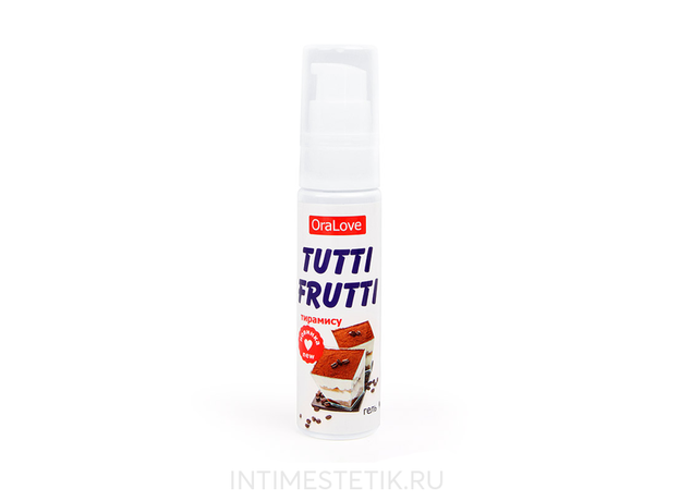 ГЕЛЬ "TUTTI-FRUTTI ТИРАМИСУ" серии "OraLove" 30г 1